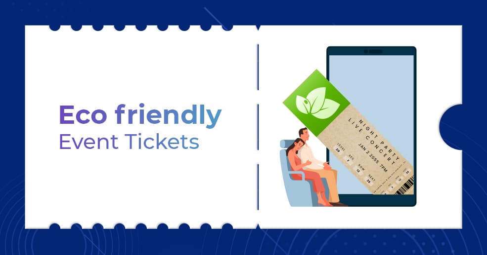 Eco friendly Event Tickets