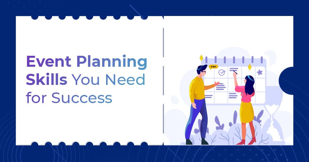 Event Planning Skills You Need for Success