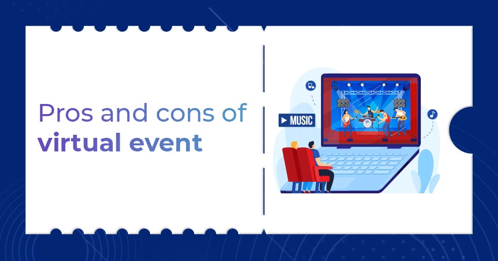 Pros and cons of virtual event