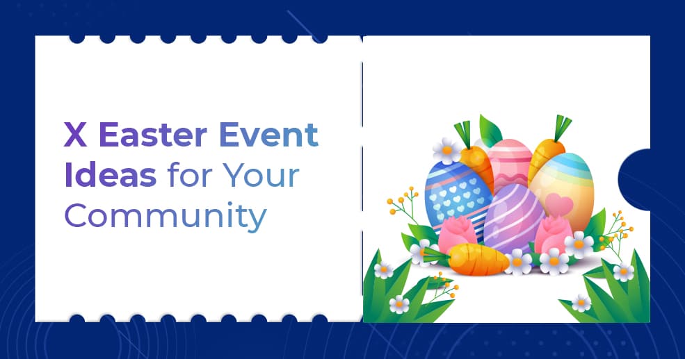 X Easter Event Ideas for Your Community
