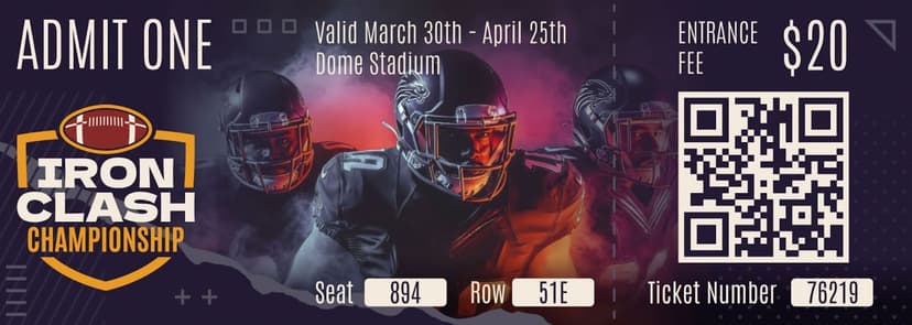 Iron Clash Championship ticket with football players, QR code, seat 894, $20 entrance, valid March 30–April 25 at Dome Stadium.