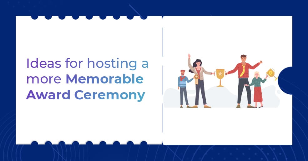 Ideas for Hosting a More Memorable Award Ceremony