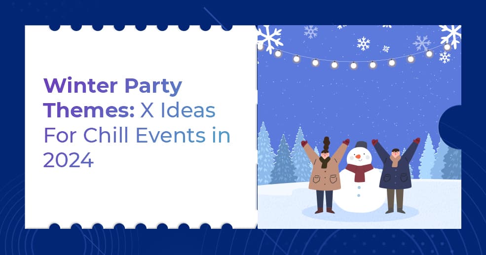 Winter Party Themes X Ideas For Chill Events in 2024